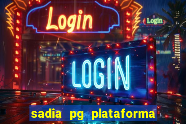 sadia pg plataforma de jogos